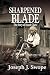 Sharpened Blade: The Story ...