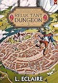 The Reluctant Dungeon 3: A LitRPG Adventure