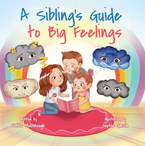 A Sibling's Guide to Big Feelings (Kindle Edition)
