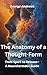 The Anatomy of a Thought-Fo...