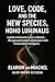 Love, Code, and the New Species, Homo Luminalis by Elarion