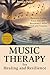 Music Therapy for Healing and Resilience by Jessica Pelle