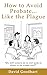 How to Avoid Probate . . .Like the Plague by David Goodhart