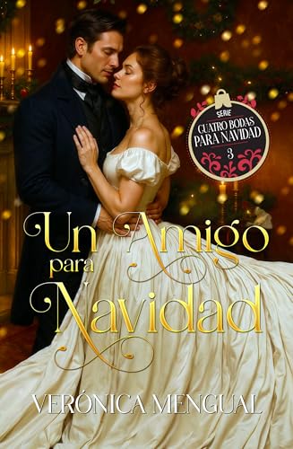 Un amigo para Navidad: Serie Cuatro Bodas para Navidad Nº 3 (Spanish Edition)