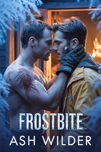 Frostbite: A snow-bound second-chance MM shifter romance of power, surrender, and survival (Wolves in Winter)