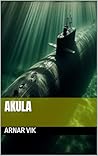 Akula by Arnar  Vik