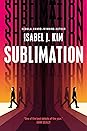 Sublimation by Isabel J. Kim