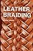 Leather Braiding
