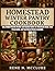 Homestead Winter Pantry Cookbook: Easy, Budget-Friendly Recipes and Canning Guides for Homemade Meals, Food Preservation, and Year-Round Kitchen Essentials