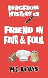 Friend in Fair & Foul (Bergeron Mystery Book 20)
