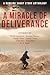 A Miracle of Deliverance: A...