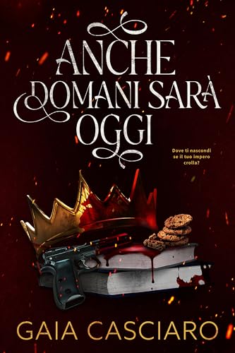 Anche domani sarà oggi (Italian Edition)