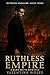 Ruthless Empire – A Dark Ma...
