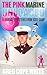The Pink Marine UNLOADED by Greg Cope White