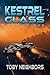 Kestrel Class Volume One: Three Book Collection: Kestrel Class, Jump Point, & Gravity Flux (Kestrel Class Saga)