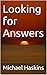 Looking for Answers