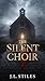 The Silent Choir