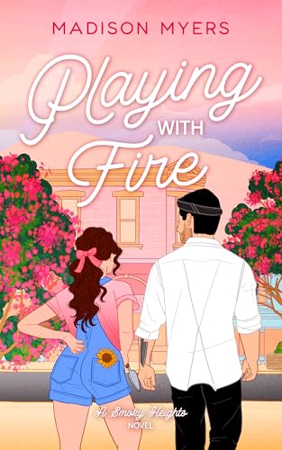 Playing With Fire (Smoky Heights #3)