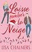 Laisse Tomber La Neige (French Edition)