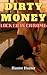 Dirty Money: Locked in Chro...