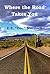 Where the Road Takes You