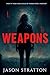 Weapons by Jason Stratton