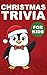 Christmas Trivia for Kids by Larissa Underpage