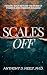 Scales Off by Anthony Neely
