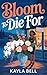 Bloom to Die For: A Cozy Mu...