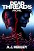 Dead Threads by A.J. Kelley Dead Threads by A.J. Kelley