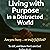 Living with Purpose in a Di...