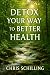 Detox Your Way to Better He...