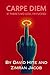Carpe Diem: If There's no G...