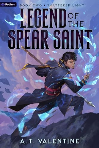 Shattered Light: An Isekai LitRPG (Legend of the Spear Saint Book 2)