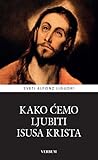 Kako ćemo ljubiti...