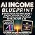 AI Income Blueprint: 2-in-1...