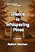 Silence in Whispering Pines