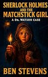 Sherlock Holmes & the Matchstick Girl