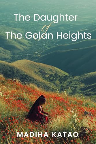 The Daughter of The Golan Heights (Kindle Edition)