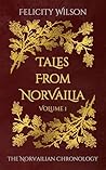 Tales From Norvailia: Volume 1 (The Norvailian Chronology)