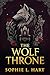 The Wolf Throne: (A Fantasy Romance Novel - The Wolf Throne Series)