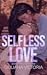Selfless Love (Secret Trial...