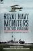 Royal Navy Monitors of the First World War by E K Chatterton