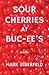 Sour Cherries at Buc-ee's