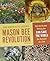 Mason Bee Revolution: How t...
