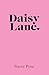 Daisy Lane by Stacey Pyne