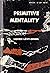 Primitive Mentality