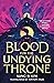 Blood for the Undying Throne (The Bleeding Empire Book 2)