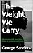 The Weight We Carry: Mental...