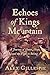 Echoes of Kings Mountain by Alex Gillespie